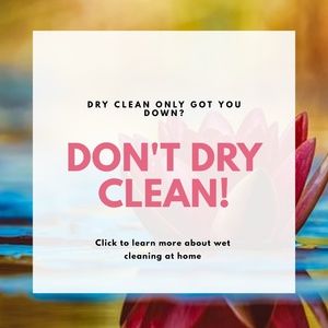 Don't dry clean that silk, cashmere, etc.